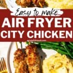 Pinterest image of the dish with the words "Easy to Make Air Fryer City Chicken" in text overlay.