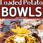 Pinterest image of a mashed potato bowl with the words "Cheesy Loaded Mashed Potato Bowls" in text overlay.